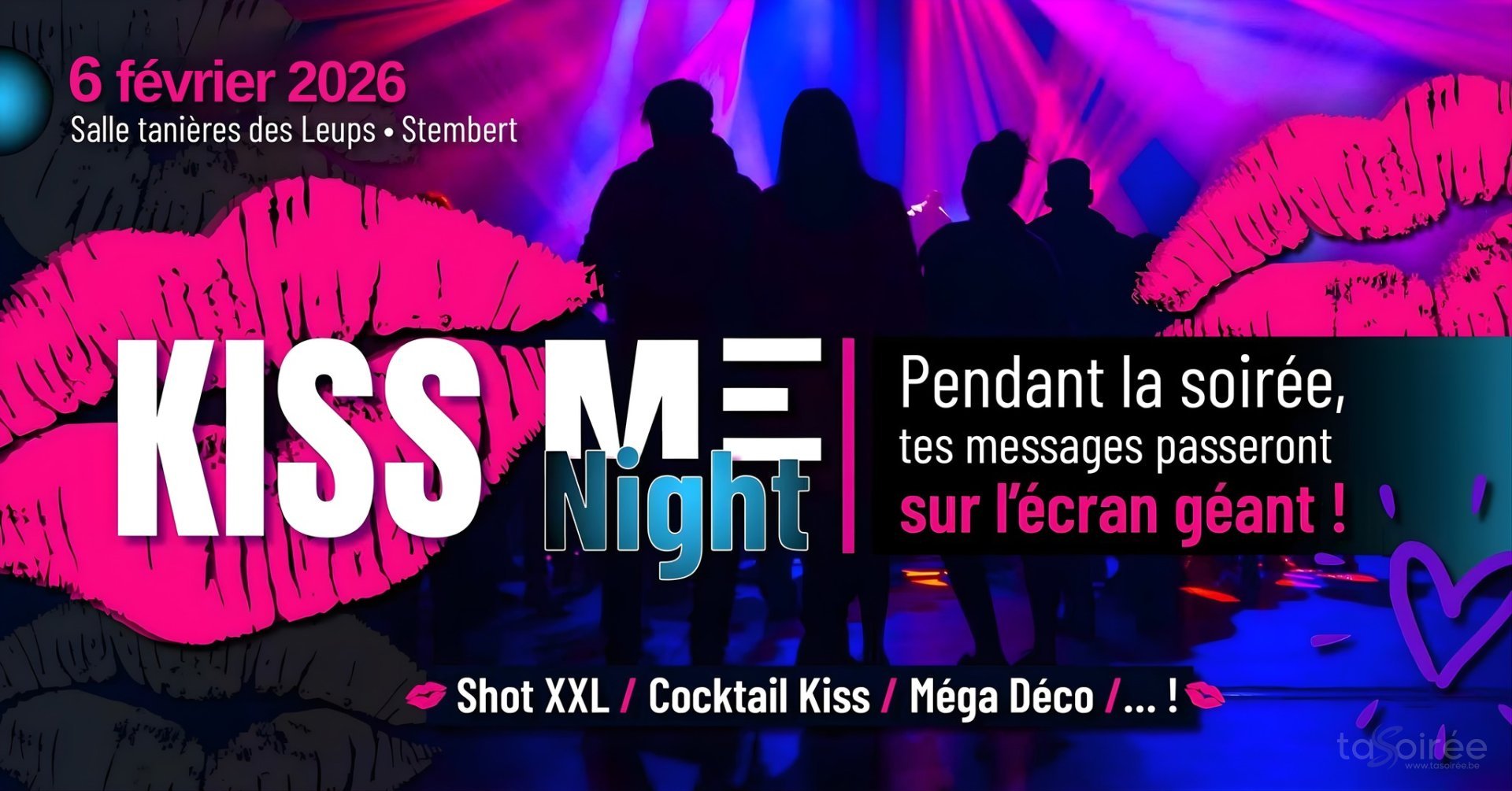 Affiche de la soirée Kiss Me Night à Stembert