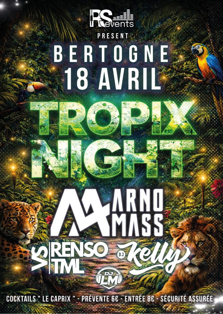 Affiche de la soirée Tropix Night à Bertogne