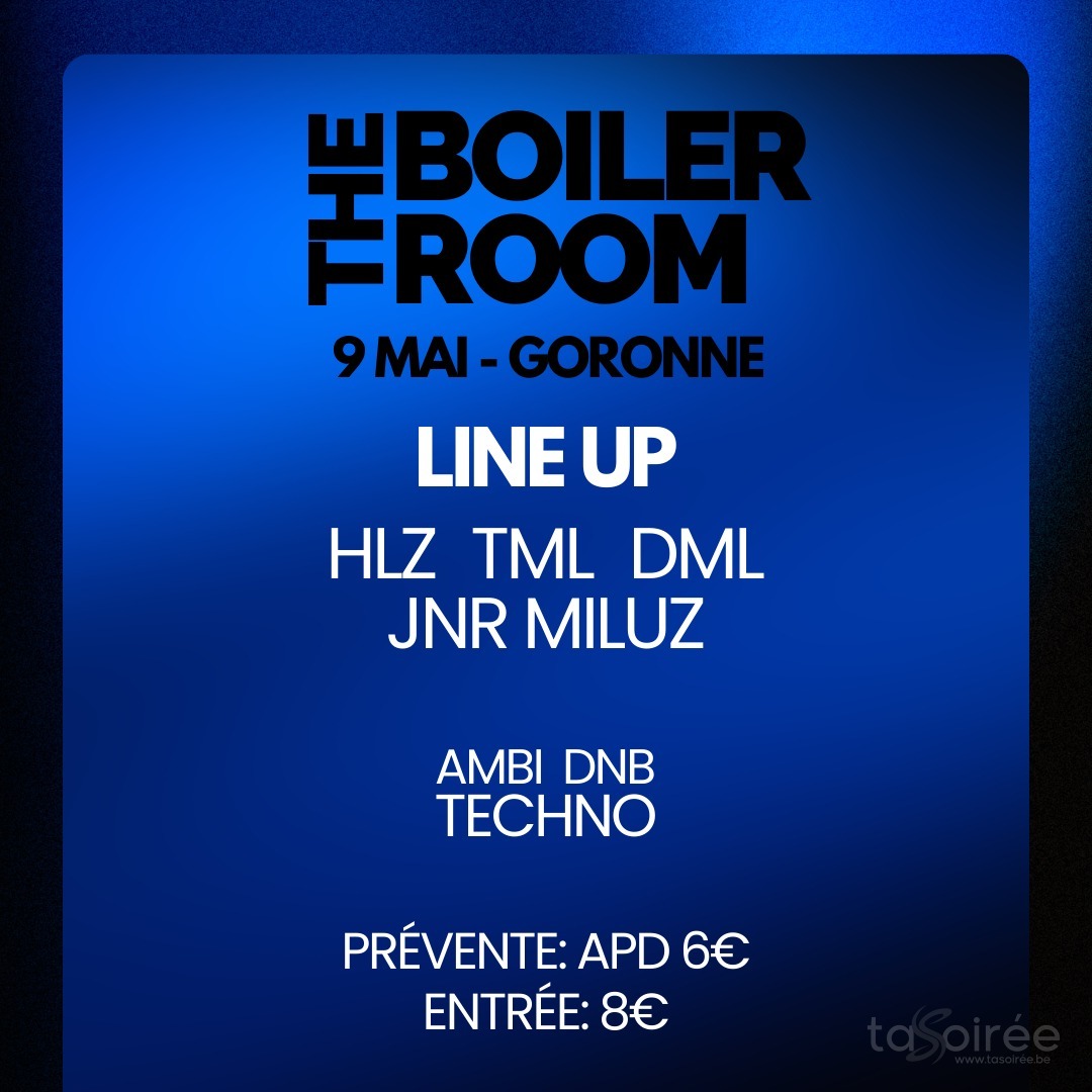 Affiche de la soirée The Boiler Room à Vielsalm