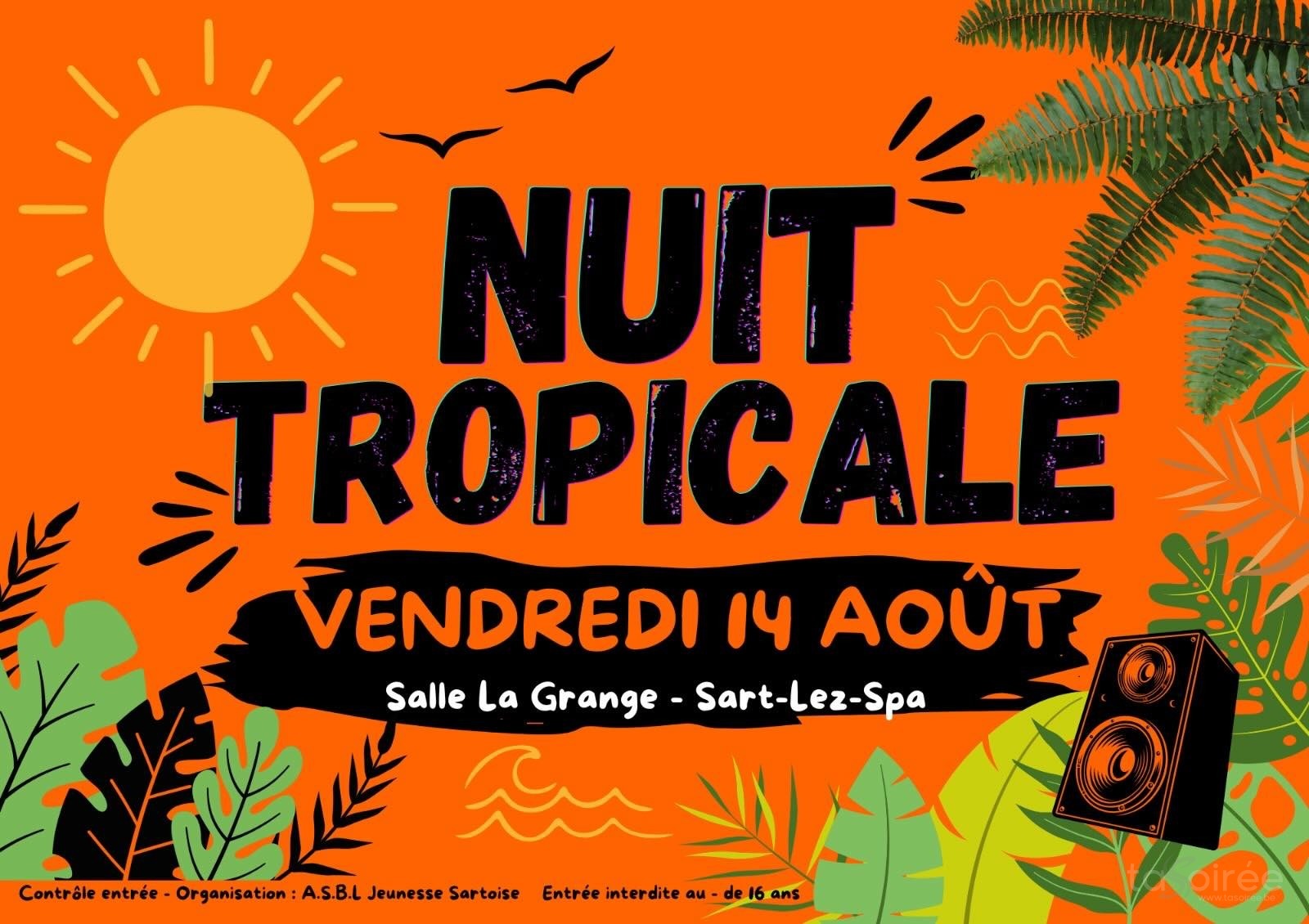 Affiche de la soirée Nuit Tropicale à Sart